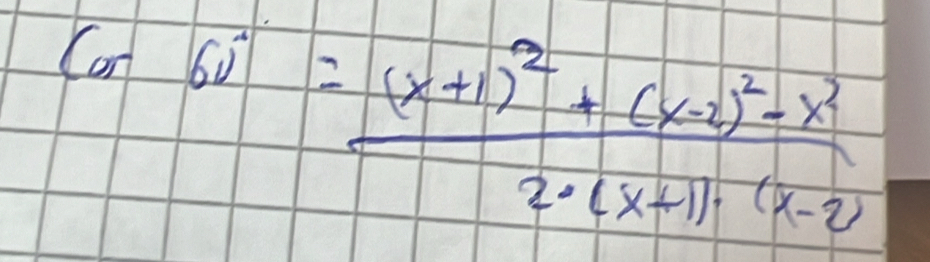 Cor6i=frac (x+1)^2+(x-2)^2-x^22· (x+1)· (x-2)