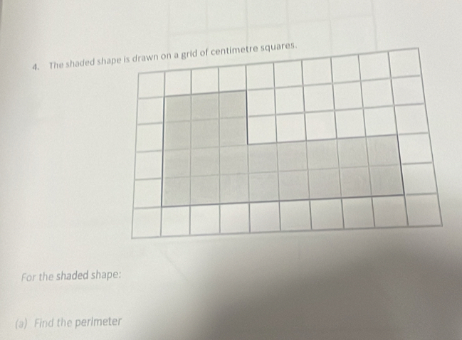 For the shaded shape: 
(a) Find the perimeter