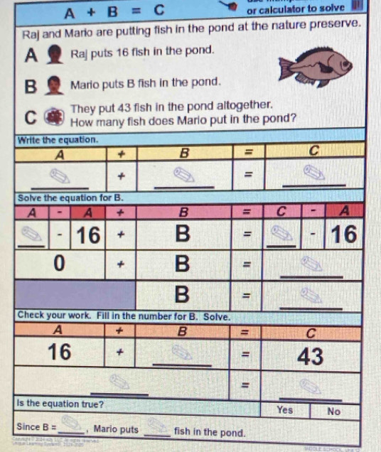 A+B=C
or calculator to solve
.
W
S
C
Is
Sio puts _fish in the pond.