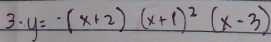 y=-(x+2)(x+1)^2(x-3)