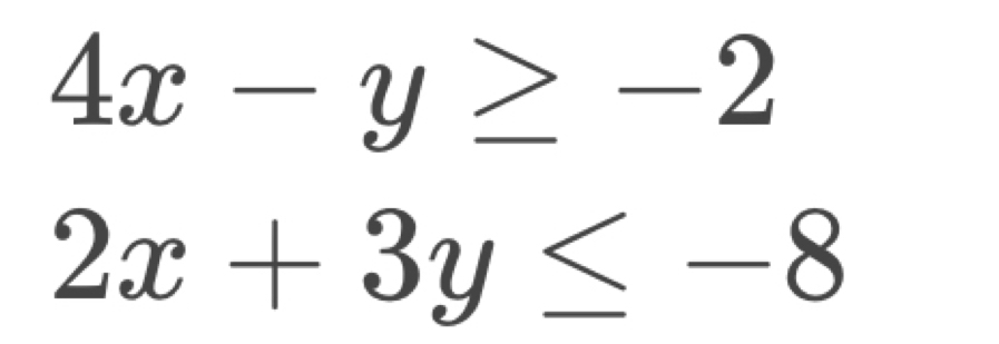 4x-y≥ -2
2x+3y≤ -8