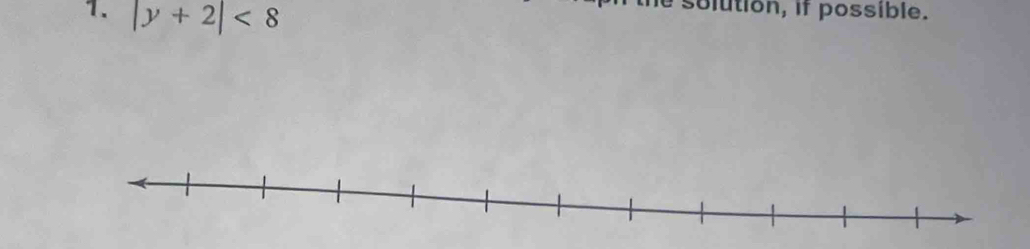 |y+2|<8</tex> 
the solution, if possible.