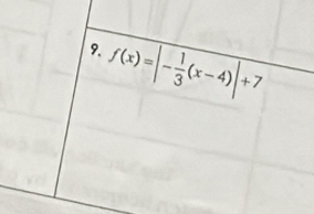 f(x)=|- 1/3 (x-4)|+7