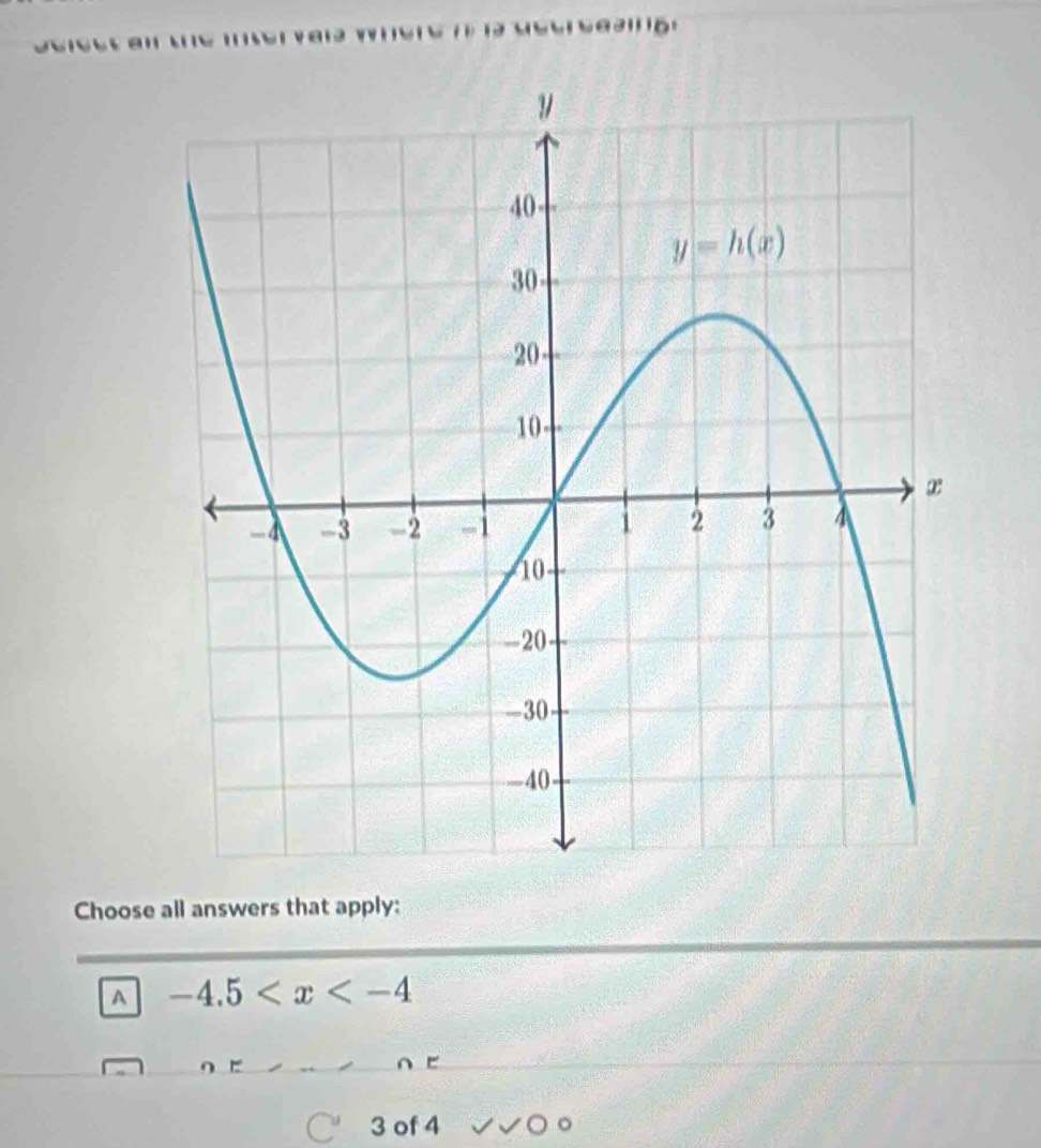 Choose all answers that apply:
A -4.5
3 of 4