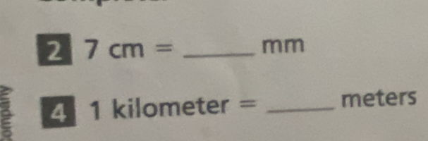 2 7cm= _
mm
411 kilometer= _ meters