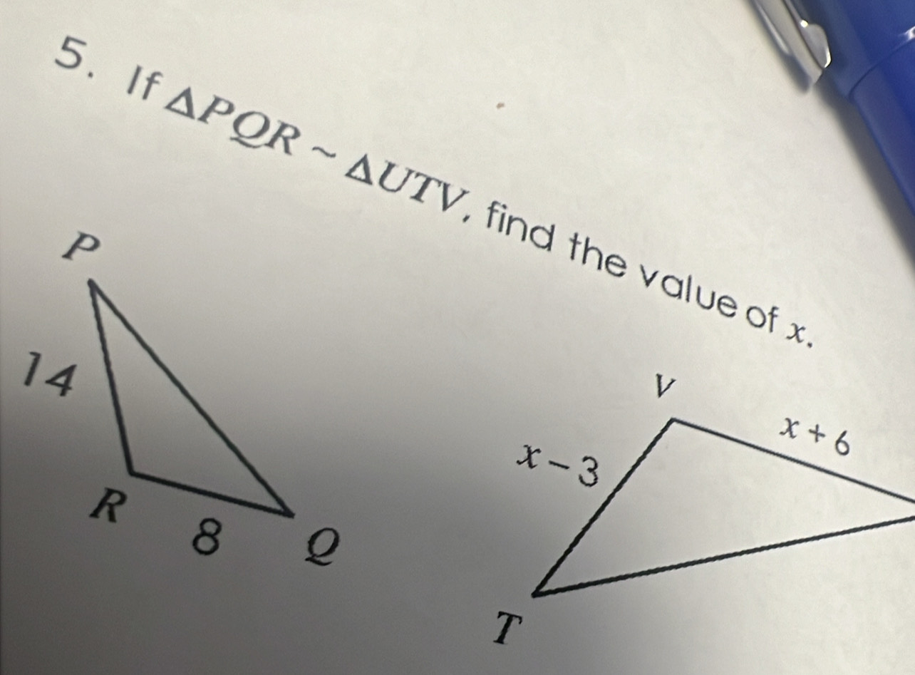 If △ PQRsim △ UTV find the value of x