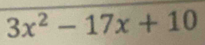 3x^2-17x+10