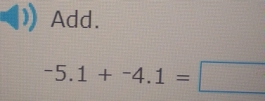 Add.
-5.1+-4.1=□