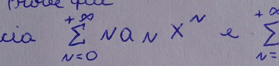 cia sumlimits _(N=0)^(+∈fty)NaNX^N sumlimits _(n=)^(+∈fty)