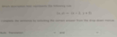 (x,y)=(x-2,y* 5)
Comges the ates te aeting te com a fom the dop den rass 
uile Twomation