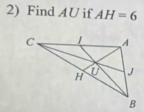 Find AU if AH=6