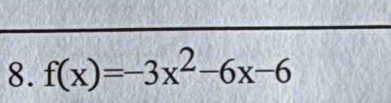 f(x)=-3x^2-6x-6