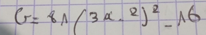 G=8N(3a· 2)^2-16