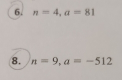 n=4, a=81
8. n=9, a=-512