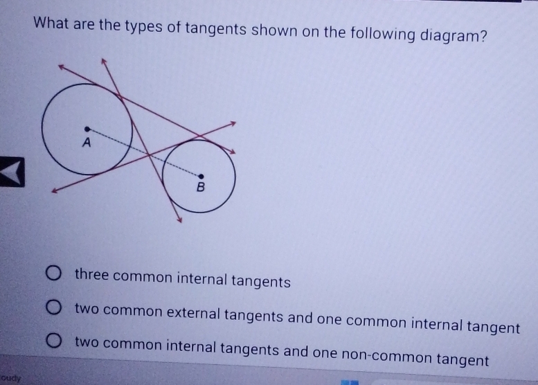 Solved: What are the types of tangents shown on the following diagram ...