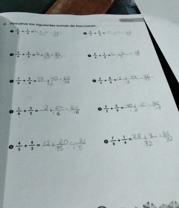 Fracciones 
2. Resuelve las siguientes sumas de fracciones.
 3/6 + 1/4 =
②  5/7 + 2/3 =
e  3/4 + 3/5 =
 3/9 + 1/2 =
5  7/8 + 5/4 =
6  2/3 + 8/6 =
 1/8 + 3/2 =
8  5/2 + 3/9 =
9  4/5 + 4/3 =
10  7/8 + 1/4 =