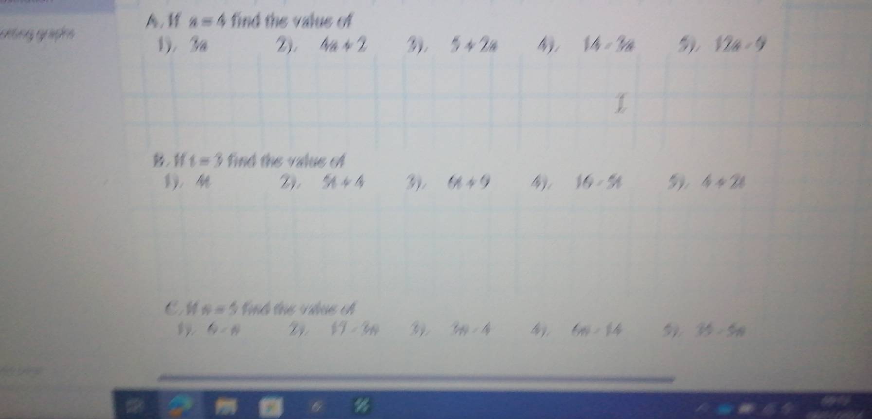 A, a=4 find the value of
g gaçs
1). 3a 2). 4a+2 3). 5+2a , 14-3a 12a-9
, t=3 find the value of
， 2). 5t+4 3). 61+9 , 16-51 5 4+2t
C.H n=5 Tnh thể viêue ch
6y<11</tex> D 17-3n 3 3m· 4 hy , 6n-14 35-5n