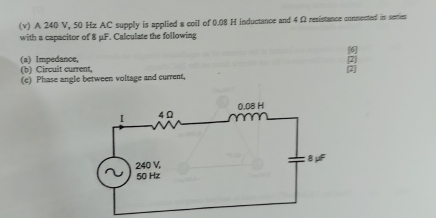 Solved: A 240 V, 50 Hz AC supply is applied a coil of 0.08 H inductance ...