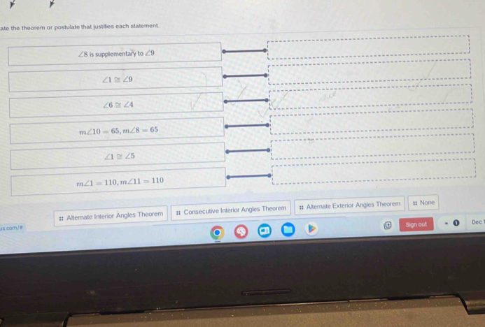 ate 
#: Alternate Exterior Ang
us com/# #: Alternate Interior Angles Theorem #: Consecutive Interior Angles Theorem
Sign out Dec