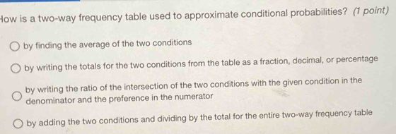 Solved: How is a two-way frequency table used to approximate ...