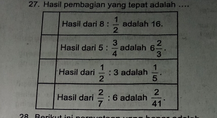 Hasil pembagian yang tepat adalah ....