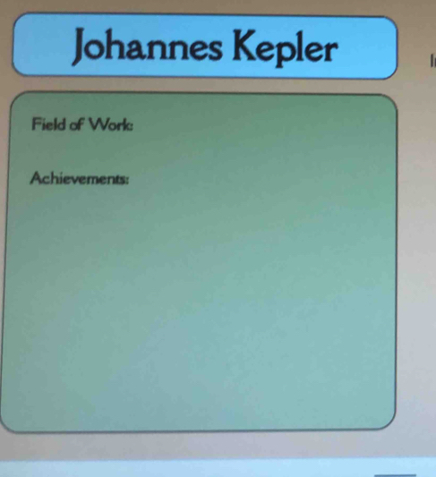 Johannes Kepler 
Field of Work: 
Achievements: