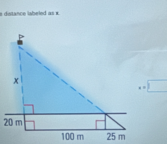 distance labeled as x
x=□