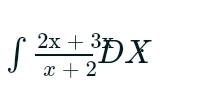 ∈t  (2x+3)/x+2 DX