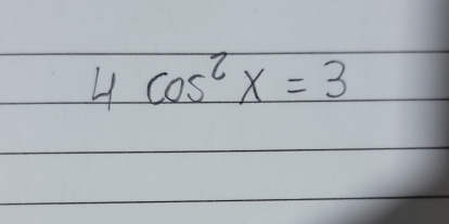 4cos^2x=3