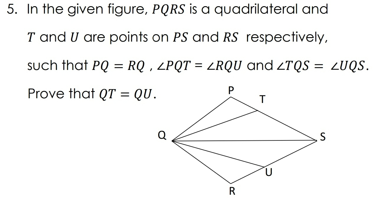 Solved: In the given figure, PQRS is a quadrilateral and T and U are ...