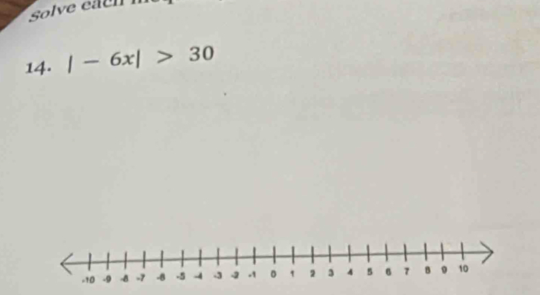 Solve each m
14. |-6x|>30