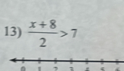  (x+8)/2 >7
0 , 3 5