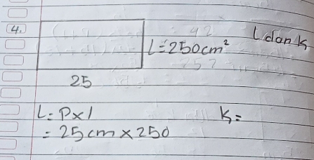 (1+1) 
42 cank 
_  L=250cm^2
25
1=9* 9
k=
=25cm* 250