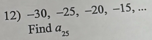 −30, −25, −20, −15, ... 
Find a_25