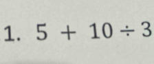 5+10/ 3