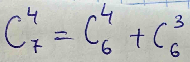 C^4_7=C^4_6+C^3_6