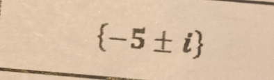  -5± i