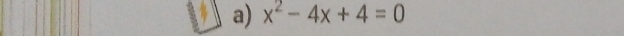 x^2-4x+4=0