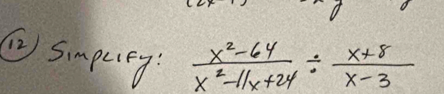 ( Simpeiey:
 (x^2-64)/x^2-11x+24 /  (x+8)/x-3 