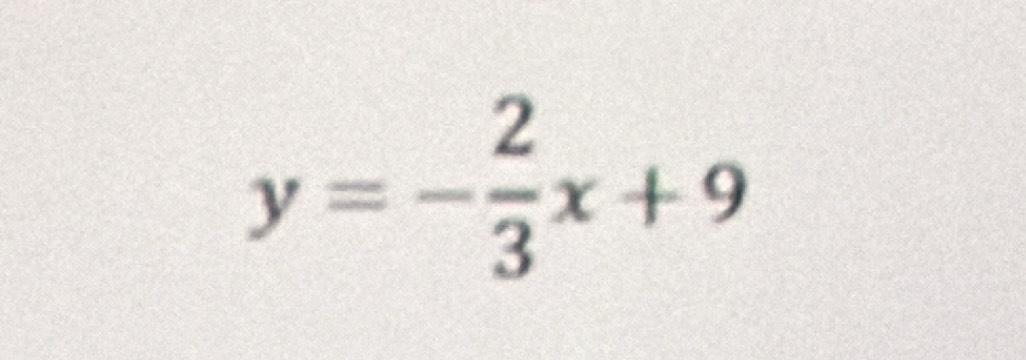 y=- 2/3 x+9