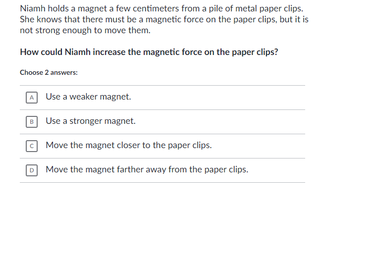 Solved: Niamh holds a magnet a few centimeters from a pile of metal ...