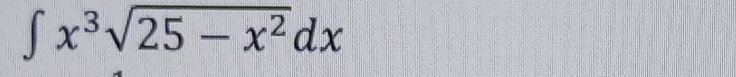 ∈t x^3sqrt(25-x^2)dx
