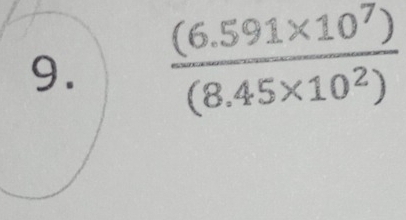  ((6.591* 10^7))/(8.45* 10^2) 