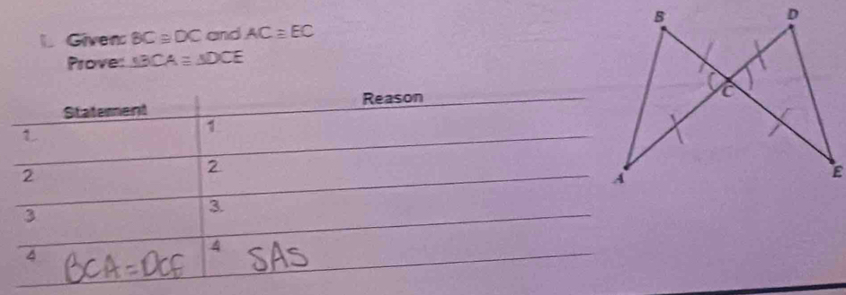 Givens BC≌ DC and AC≌ EC
Prove: △ BCA≌ △ DCE