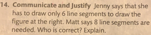 Solved: Communicate and Justify Jenny says that she has to draw only 6 ...
