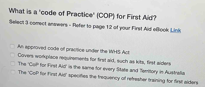 Solved: What is a 'code of Practice' (COP) for First Aid? Select 3 ...