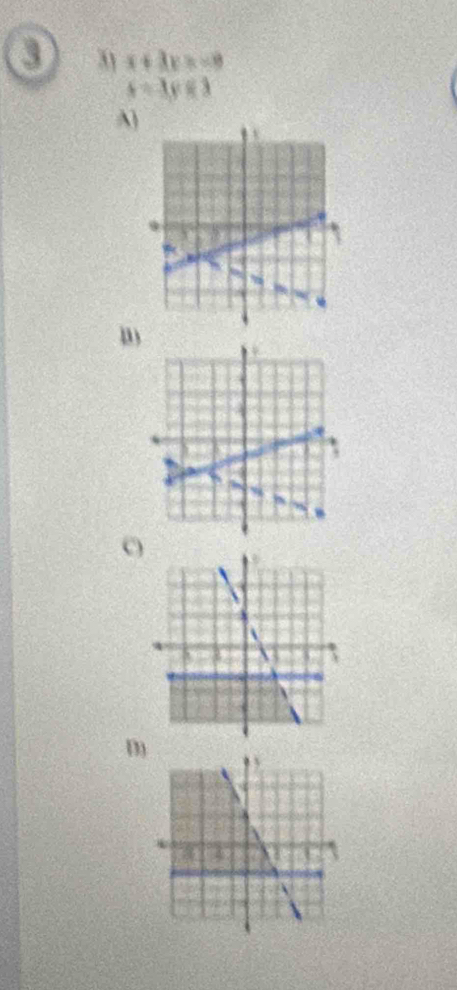 ③ 31 x+3y=-0
x=1y=3
A)
C)
D)