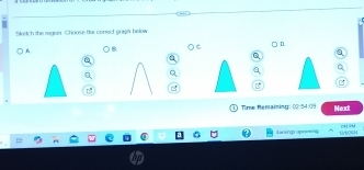 Sketch the regian Choose the conect gragh below 
B. C D 
? 
r 
① Time Renaining: DQ-5A=0 Meat 
Ntt i 
Larings upe=ens 0/% 394