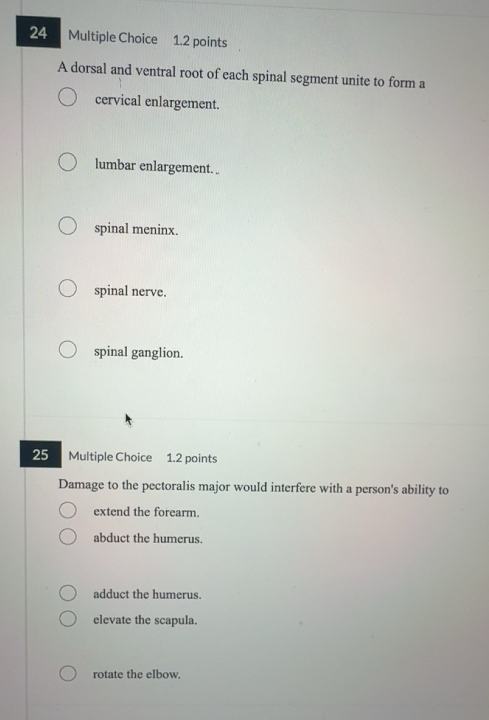 Solved: A dorsal and ventral root of each spinal segment unite to form ...