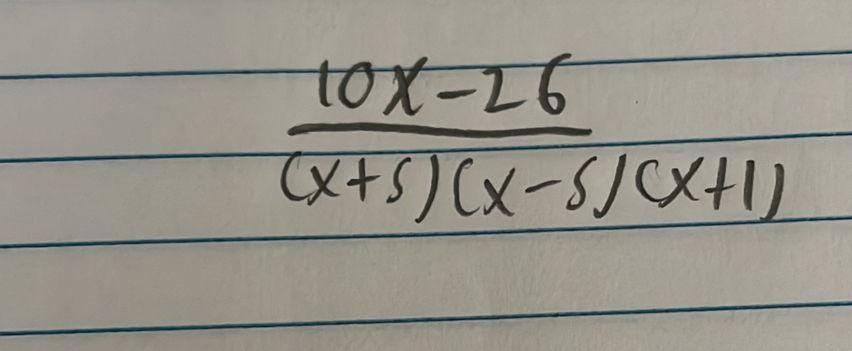  (10x-26)/(x+5)(x-5)(x+1) 